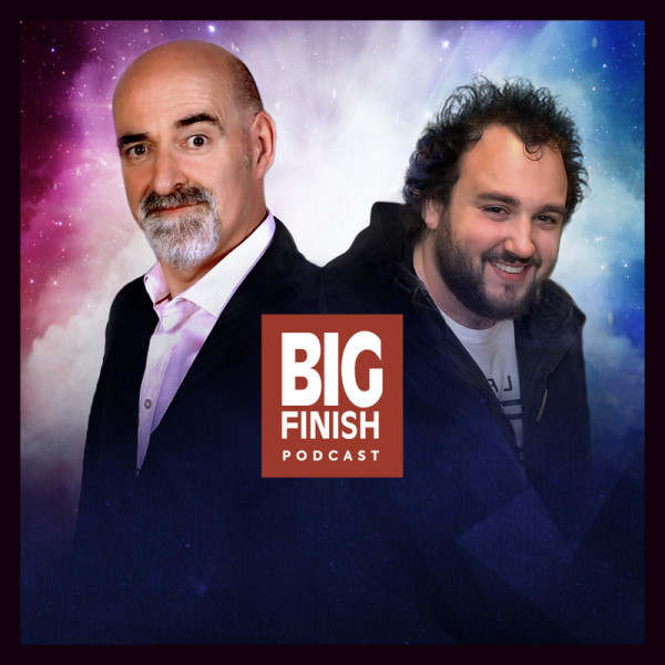 BIG FINISH PODCAST UPDATE