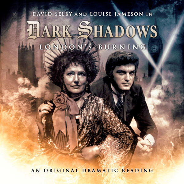 Dark Shadows: London's Burning