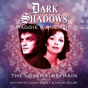 Dark Shadows: Maggie & Quentin - The Lovers' Refrain