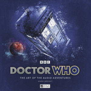 Doctor Who: The Art of the Audio Adventures